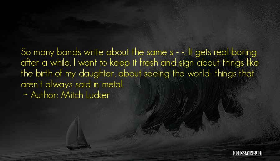 Mitch Lucker Quotes 1433744