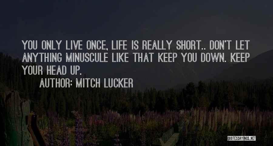 Mitch Lucker Quotes 1785315