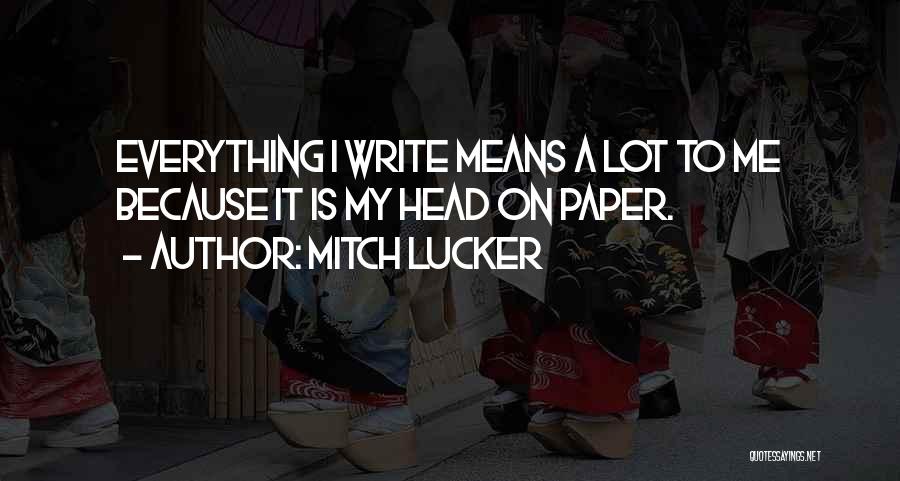 Mitch Lucker Quotes 221363