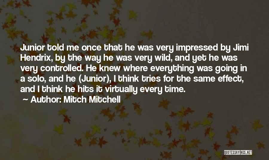 Mitch Mitchell Quotes 891451