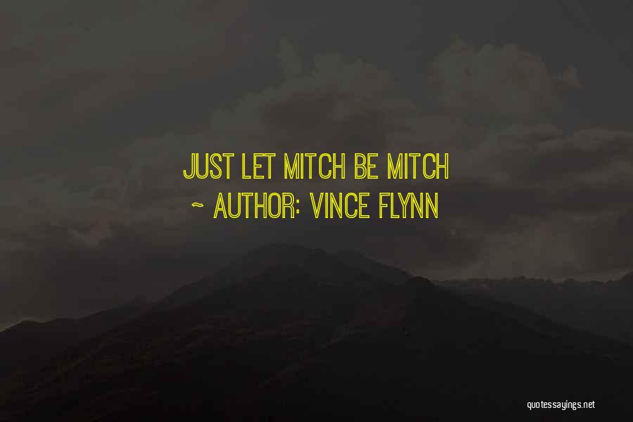 Mitch Rapp Quotes By Vince Flynn