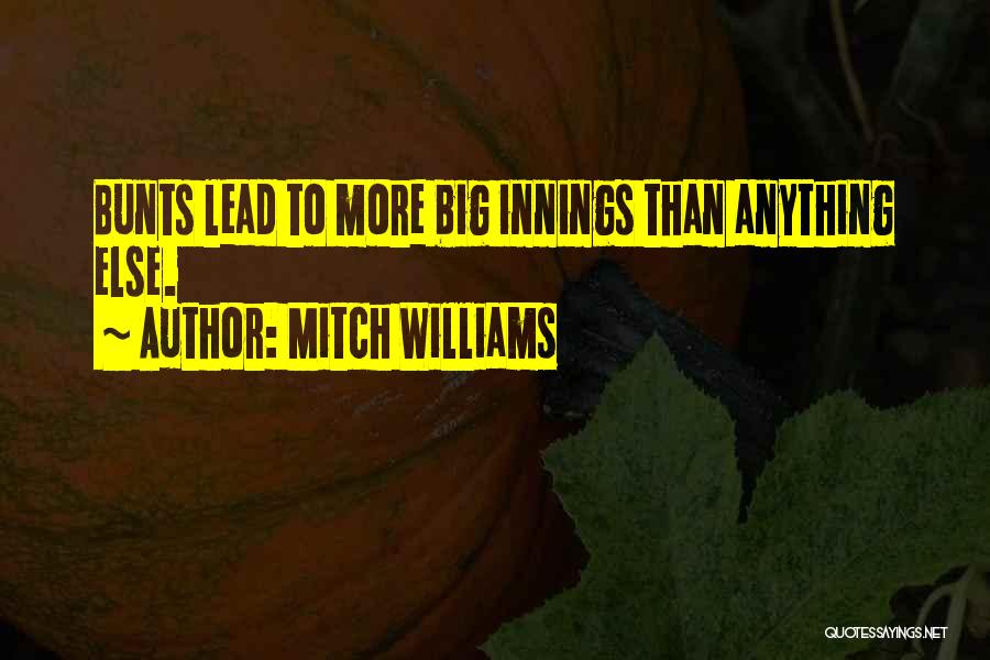 Mitch Williams Quotes 729186