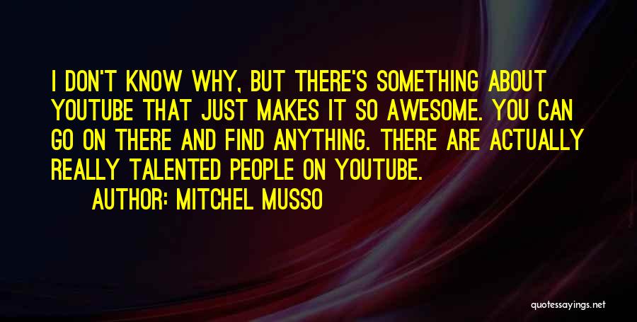 Mitchel Musso Quotes 1324365