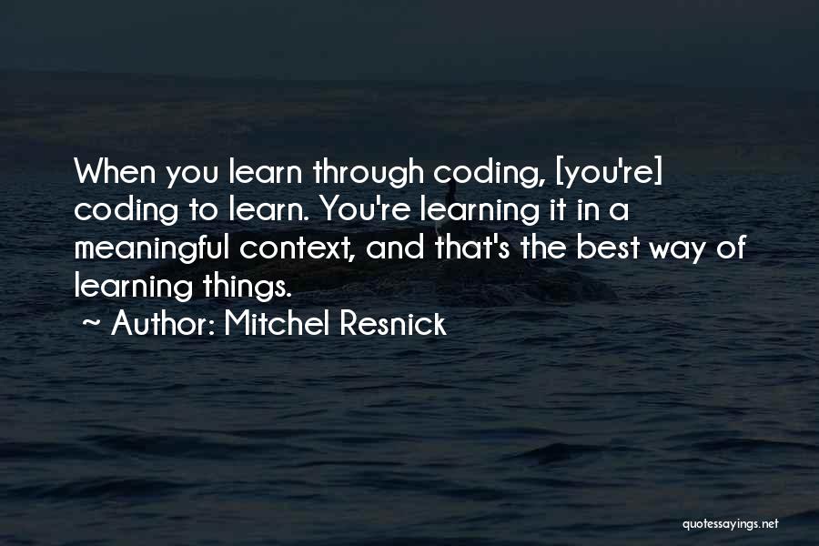 Mitchel Resnick Quotes 1060731