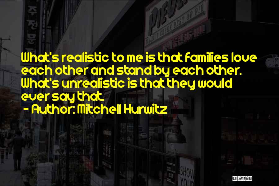 Mitchell Hurwitz Quotes 135910