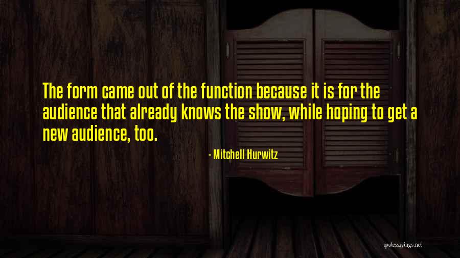 Mitchell Hurwitz Quotes 1428150