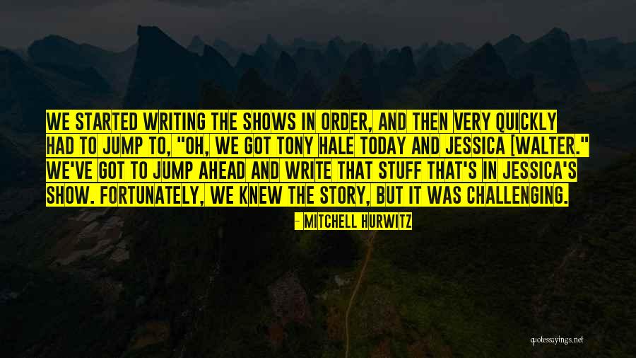 Mitchell Hurwitz Quotes 1962066