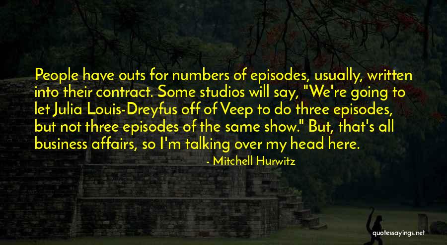 Mitchell Hurwitz Quotes 2007396