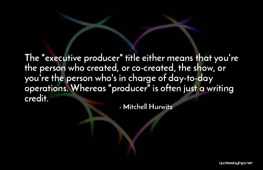 Mitchell Hurwitz Quotes 304751