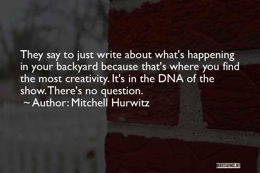 Mitchell Hurwitz Quotes 470789