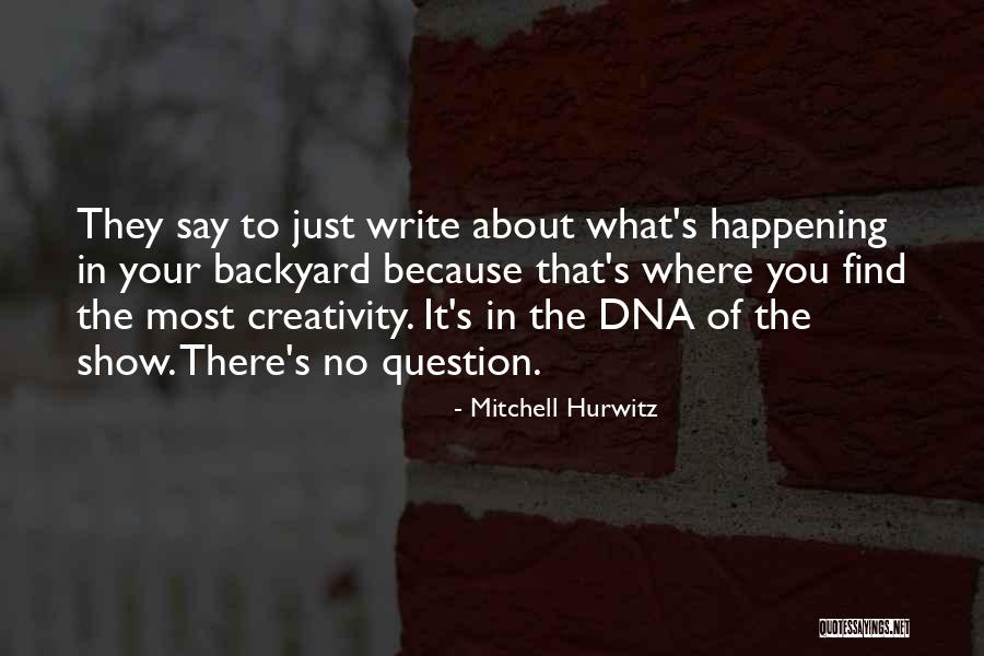 Mitchell Hurwitz Quotes 470789