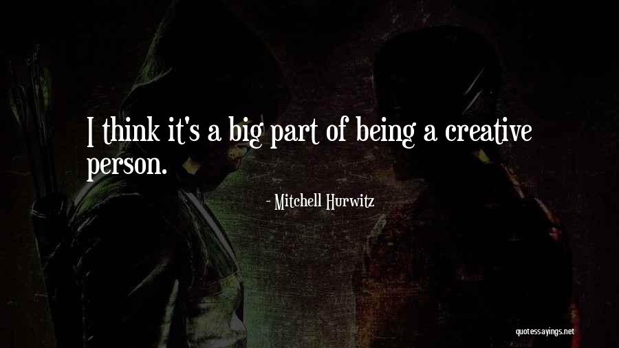 Mitchell Hurwitz Quotes 624435