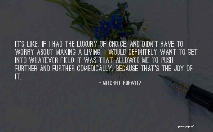 Mitchell Hurwitz Quotes 837389