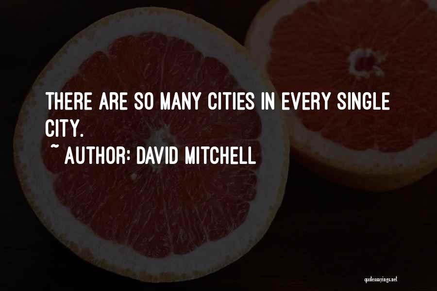 Mitchell Quotes By David Mitchell