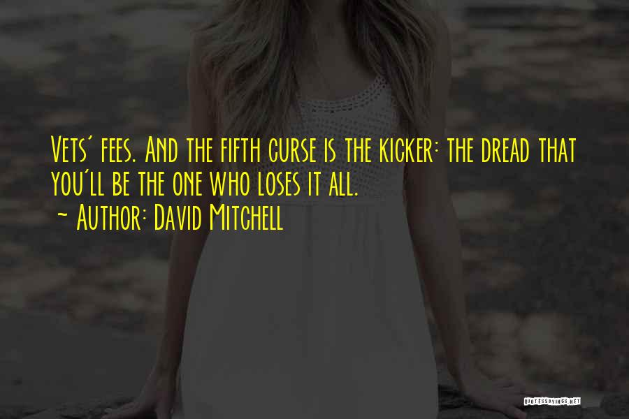 Mitchell Quotes By David Mitchell