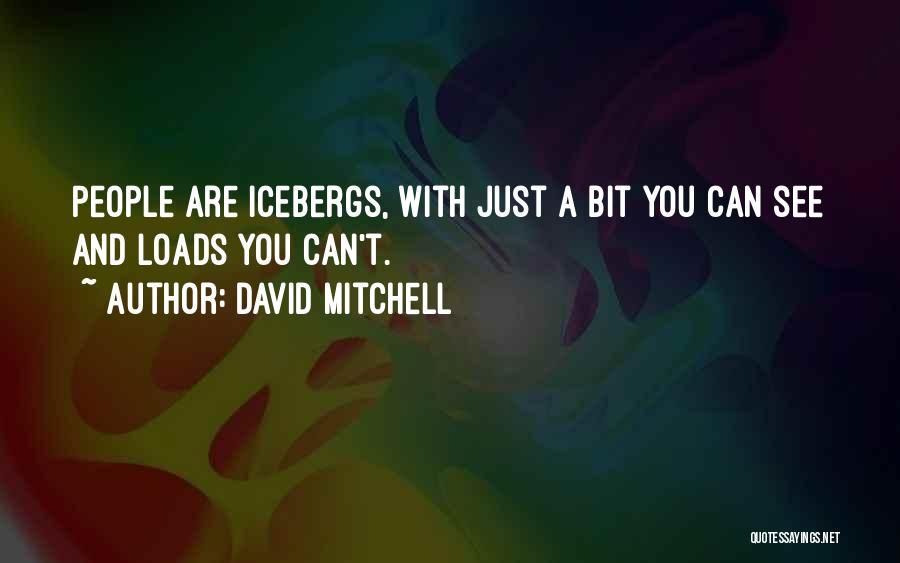 Mitchell Quotes By David Mitchell