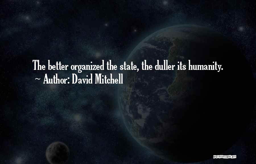 Mitchell Quotes By David Mitchell