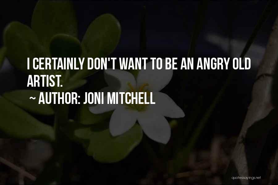 Mitchell Quotes By Joni Mitchell