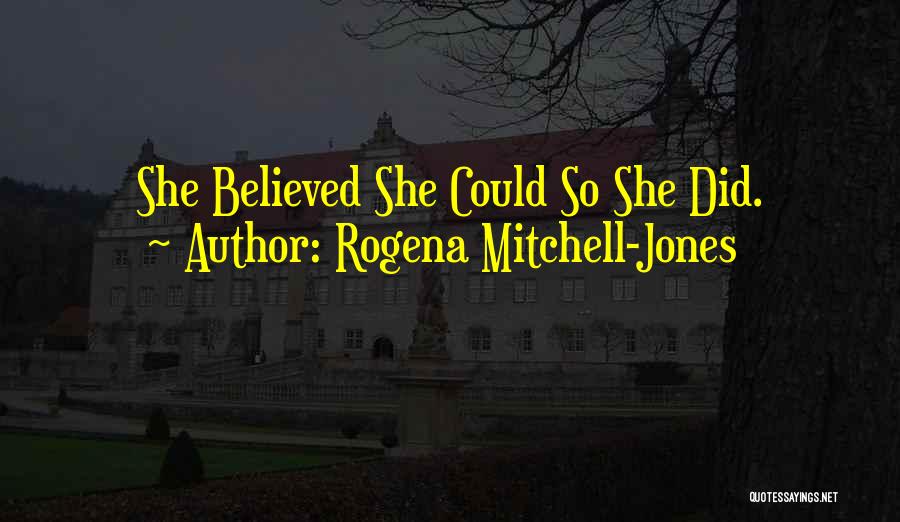 Mitchell Quotes By Rogena Mitchell-Jones