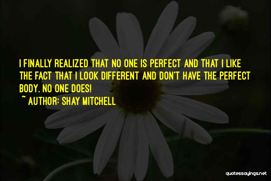 Mitchell Quotes By Shay Mitchell