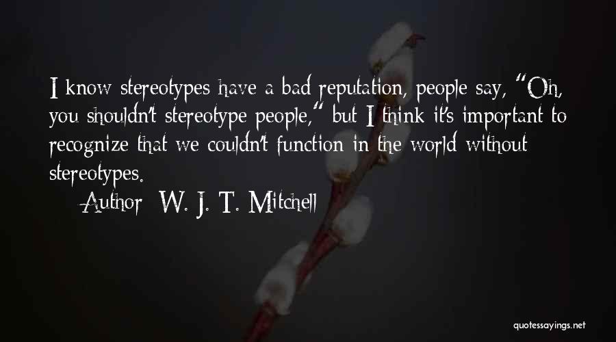 Mitchell Quotes By W. J. T. Mitchell