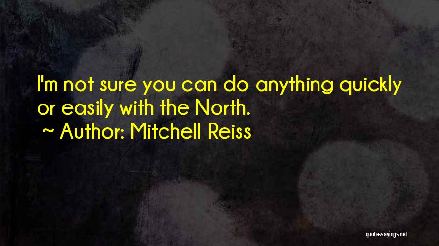 Mitchell Reiss Quotes 1415711