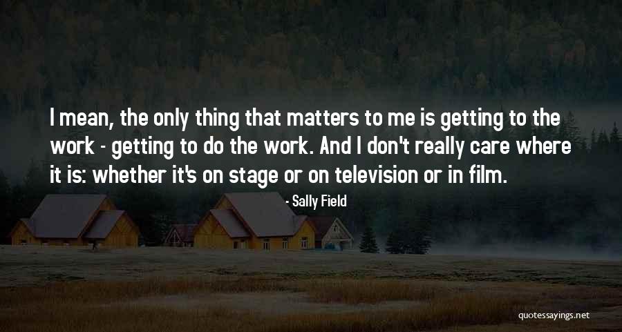 Mitera Hospital Quotes By Sally Field Mitera Hospital Quotes By Sally Field