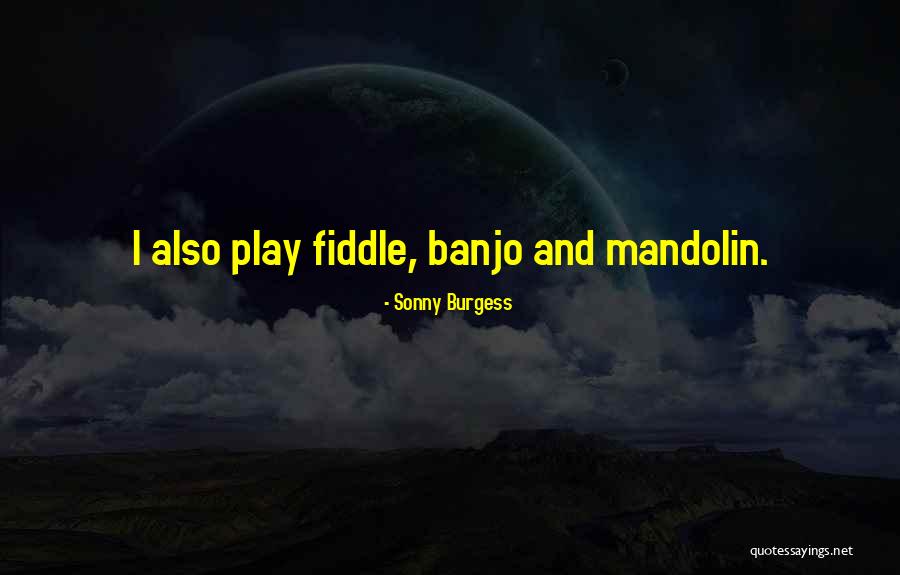 Miteri Quotes By Sonny Burgess Miteri Quotes By Sonny Burgess