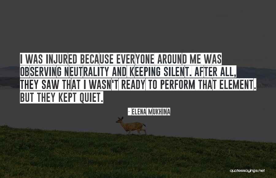 Mithen Moves Quotes By Elena Mukhina Mithen Moves Quotes By Elena Mukhina