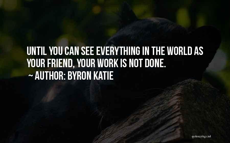 Mithridatic Band Quotes By Byron Katie