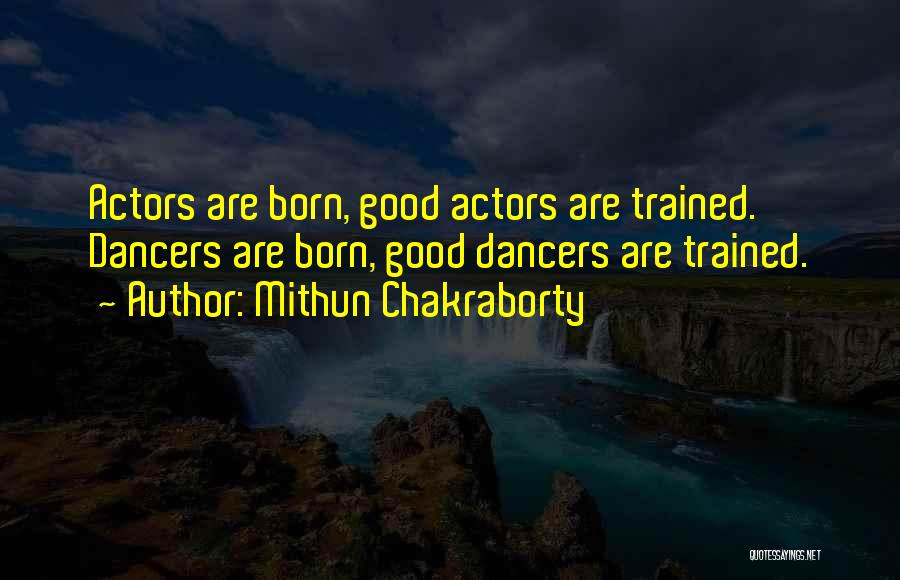 Mithun Quotes By Mithun Chakraborty