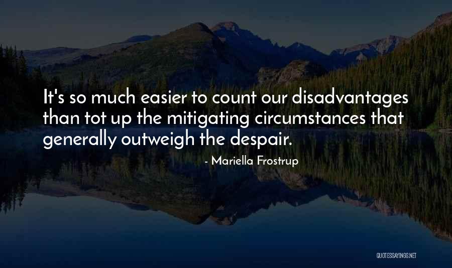 Mitigating Quotes By Mariella Frostrup Mitigating Quotes By Mariella Frostrup