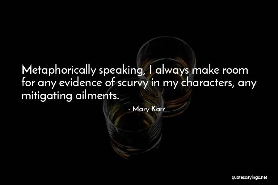 Mitigating Quotes By Mary Karr Mitigating Quotes By Mary Karr