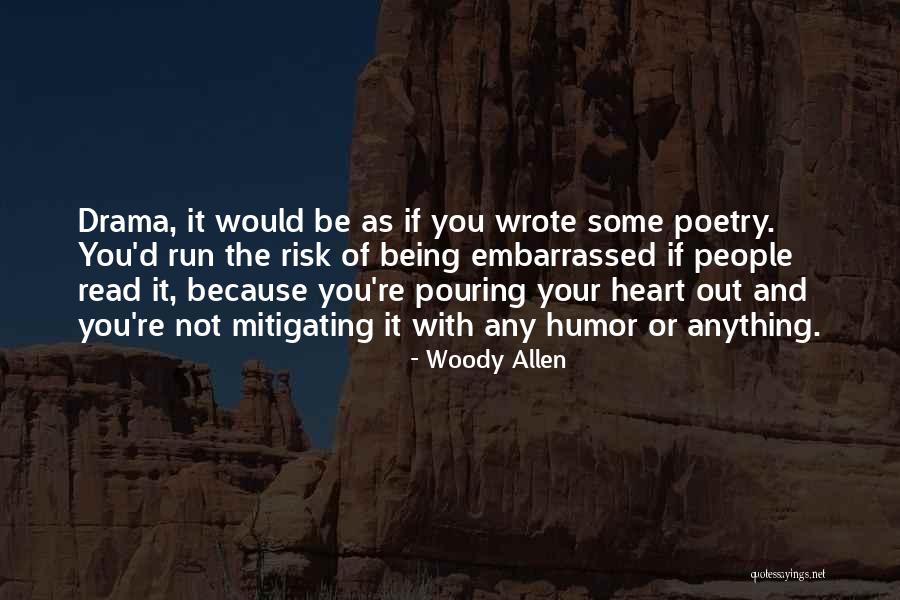 Mitigating Risk Quotes By Woody Allen