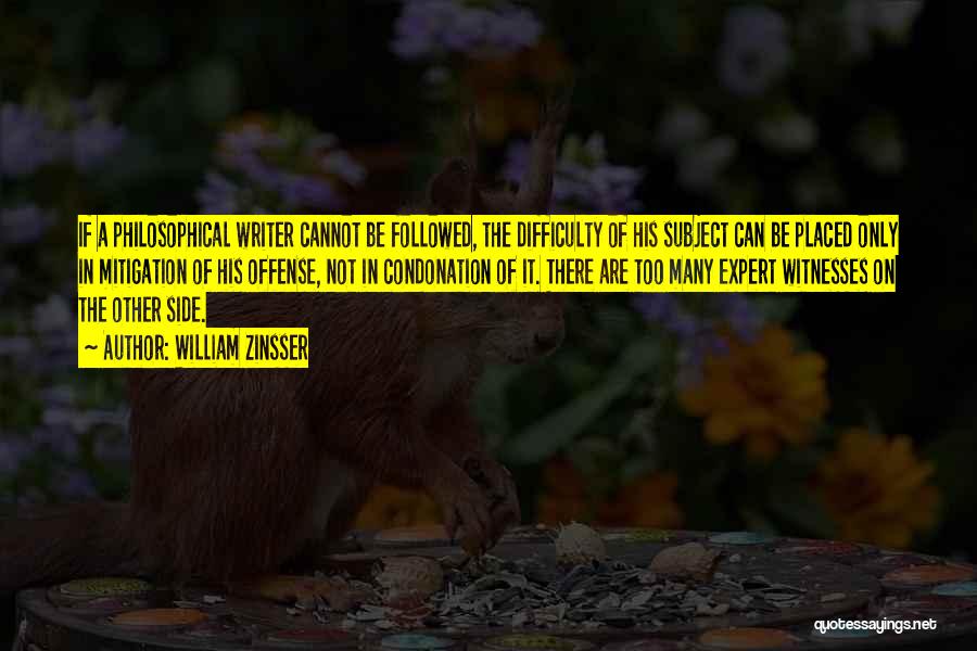 Mitigation Quotes By William Zinsser