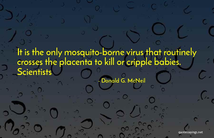 Mititei De Casa Quotes By Donald G. McNeil Mititei De Casa Quotes By Donald G. McNeil