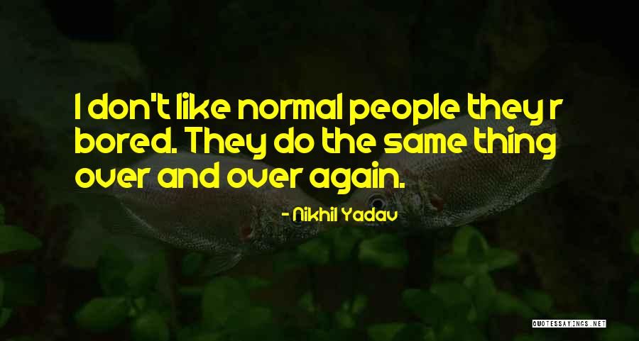 Mititei Quotes By Nikhil Yadav Mititei Quotes By Nikhil Yadav