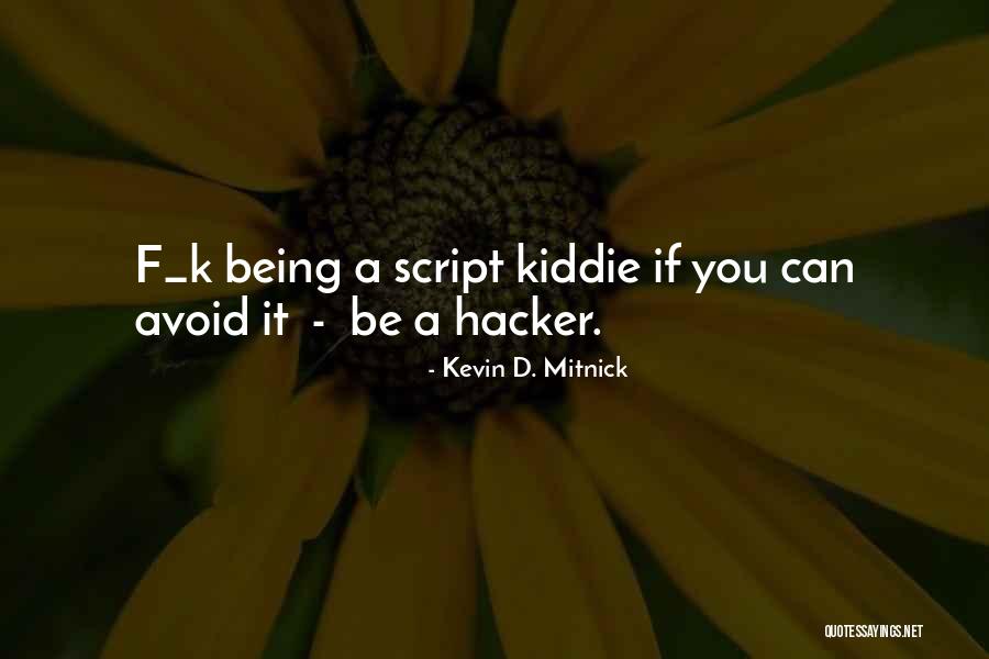 Mitnick Hacker Quotes By Kevin D. Mitnick Mitnick Hacker Quotes By Kevin D. Mitnick