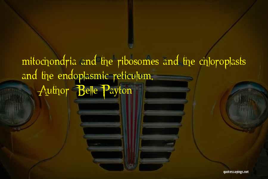 Mitochondria Quotes By Belle Payton