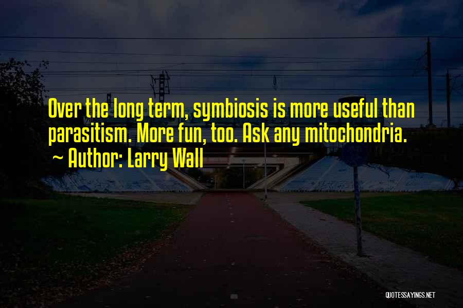 Mitochondria Quotes By Larry Wall