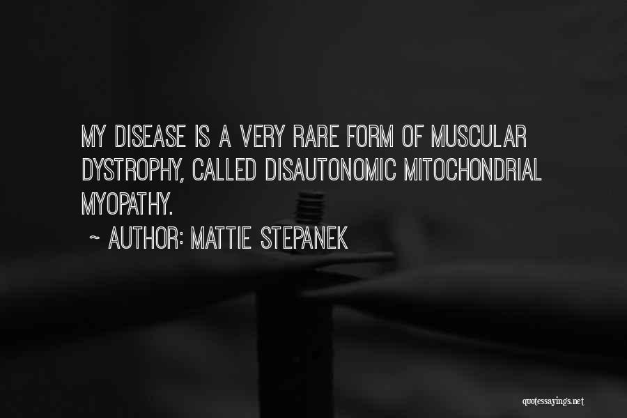 Mitochondrial Disease Quotes By Mattie Stepanek
