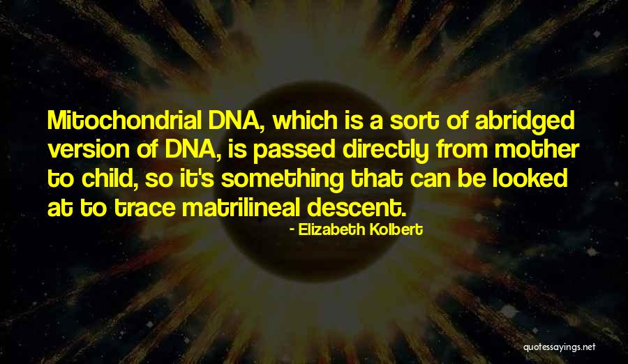 Mitochondrial Quotes By Elizabeth Kolbert Mitochondrial Quotes By Elizabeth Kolbert