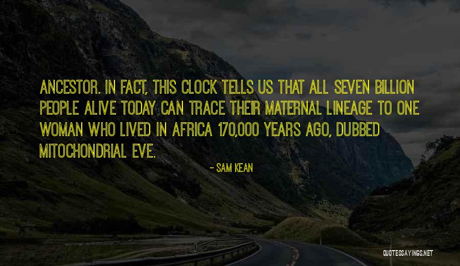 Mitochondrial Quotes By Sam Kean Mitochondrial Quotes By Sam Kean