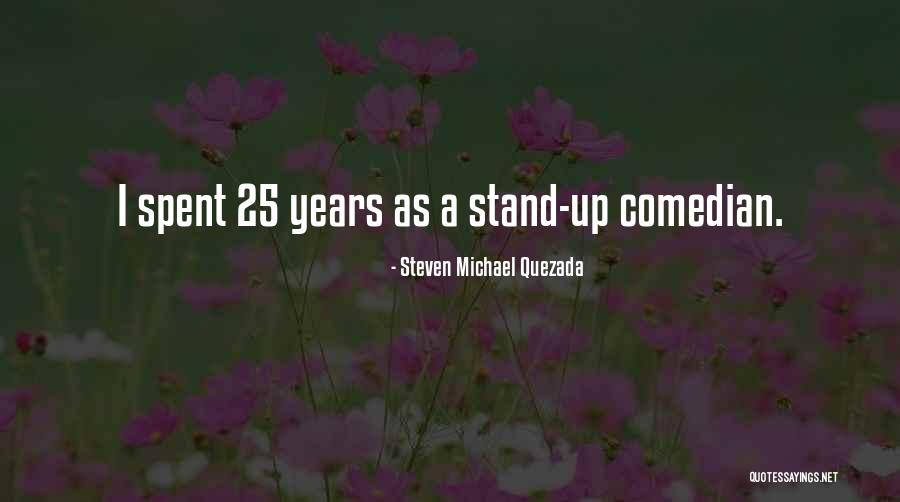 Mitrakis Quotes By Steven Michael Quezada Mitrakis Quotes By Steven Michael Quezada