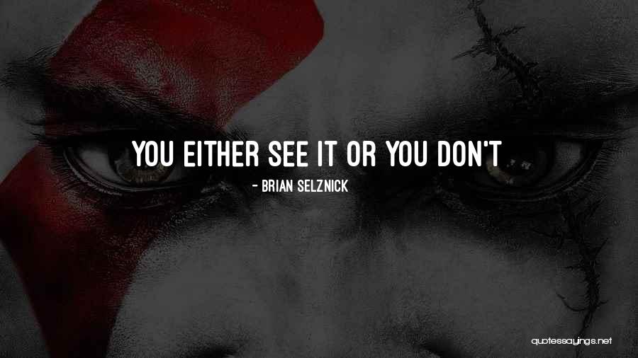 Mitral Quotes By Brian Selznick Mitral Quotes By Brian Selznick