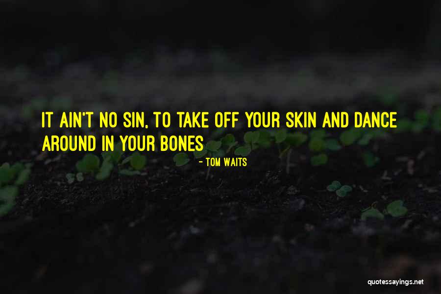 Mitrovica Yugoslavia Quotes By Tom Waits Mitrovica Yugoslavia Quotes By Tom Waits
