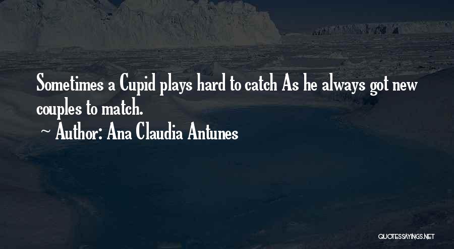 Mitsue Mori Quotes By Ana Claudia Antunes