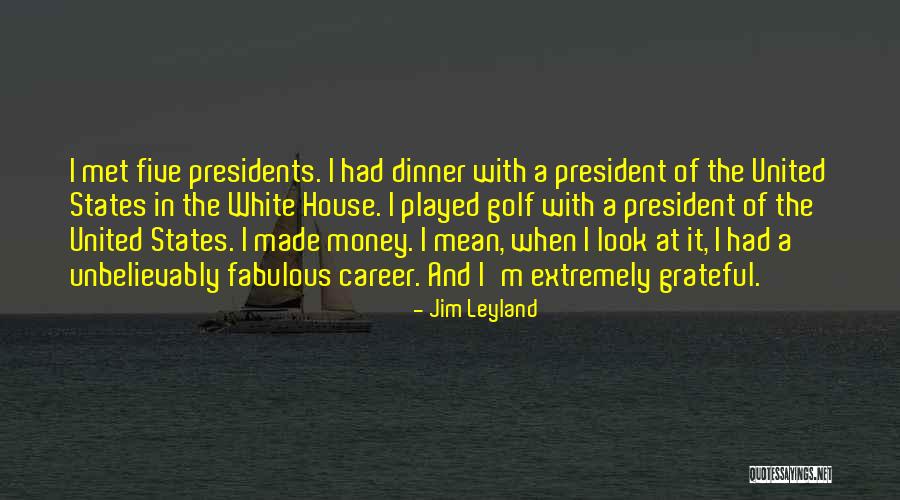 Mitsuhisa Sunabes Birthplace Quotes By Jim Leyland Mitsuhisa Sunabes Birthplace Quotes By Jim Leyland