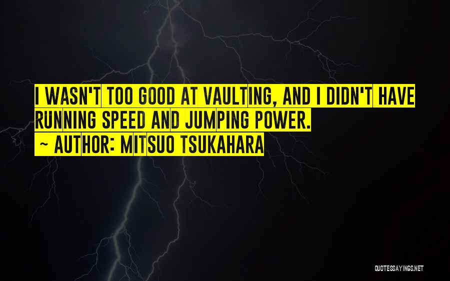 Mitsuo Tsukahara Quotes 1034607