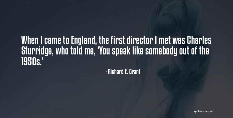 Mitsuoka Le Quotes By Richard E. Grant Mitsuoka Le Quotes By Richard E. Grant